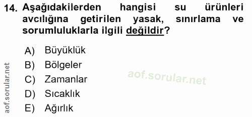 14. soru: Aşağıdakilerden hangisi su ürünleri avcıliğına getirilen yasak, sınırlama ve sorumluluklarla ilgili değildir? A) Büyü…