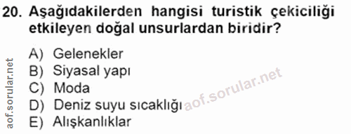 20. soru: Aşağıdakilerden hangisi turistik çekiciliği etkileyen doğal unsurlardan biridir? A) Gelenekler B) Siyasal yapı D) Den…