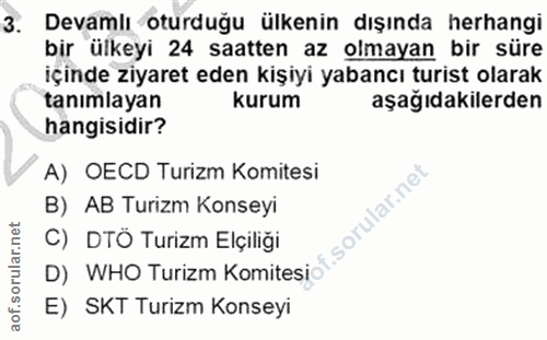 3. soru: Devamlı oturduğu ülkenin dışında herhangi bir ülkeyi 24 saatten az olmayan bir süre içinde ziyaret eden kişiyi yabanc…