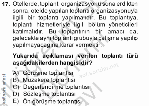 17. soru: Otellerde, toplantı organizasyonu sona erdikten sonra, otelde yapılan toplantı organizasyonuyla ilgili bir toplantı y…