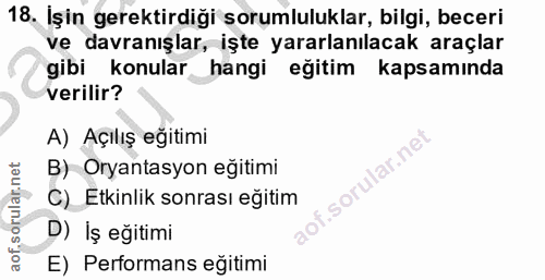 18. soru: İşin gerektirdiği sorumluluklar, bilgi, beceri ve davranışlar, işte yararlanılacak araçlar gibi konular hangi eğitim…