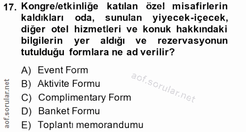 17. soru: Kongre/etkinliğe katılan özel misafirlerin kaldıkları oda, sunulan yiyecek-içecek, diğer otel hizmetleri ve konuk hak…