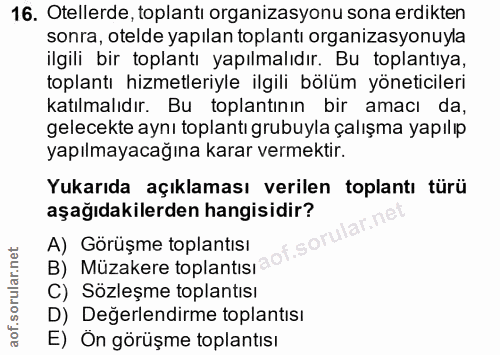 16. soru: Otellerde, toplantı organizasyonu sona erdikten sonra, otelde yapılan toplantı organizasyonuyla ilgili bir toplantı y…