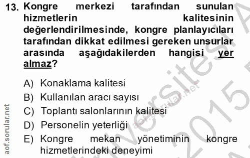 13. soru: Kongre merkezi tarafından sunulan hizmetlerin kalitesinin değerlendirilmesinde, kongre planlayıcıları tarafından dikk…
