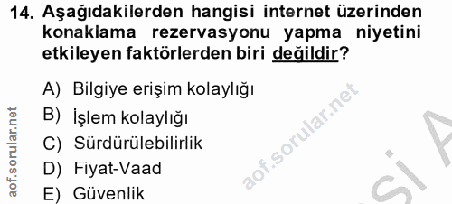 14. soru: Aşağıdakilerden hangisi internet üzerinden konaklama rezervasyonu yapma niyetini etkileyen faktörlerden biri değildir…