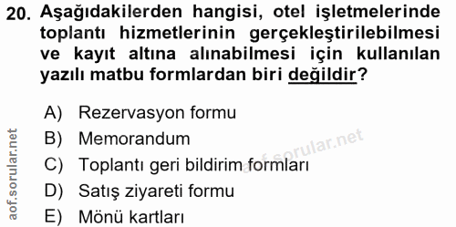 20. soru: Aşağıdakilerden hangisi, otel işletmelerinde toplantı hizmetlerinin gerçekleştirilebilmesi ve kayıt altına alınabilme…