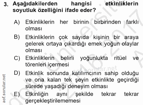 3. soru: Aşağıdakilerden hangisi etkinliklerin soyutluk özelliğini ifade eder? A) Etkinliklerin her birinin birbirinden farklı…