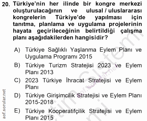 20. soru: Türkiye'nin her ilinde bir kongre merkezi oluşturulacağının ve ulusal / uluslararası kongrelerin Türkiye'de yapılması…