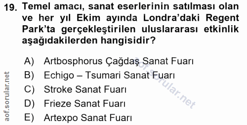 19. soru: Temel amacı, sanat eserlerinin satılması olan ve her yıl Ekim ayında Londra'daki Regent Park'ta gerçekleştirilen ulus…