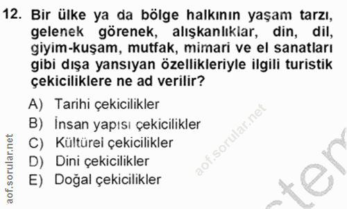 12. soru: Bir ülke ya da bölge halkının yaşam tarzı, gelenek görenek, alışkanlıklar, din, dil, giyim-kuşam, mutfak, mimari ve e…