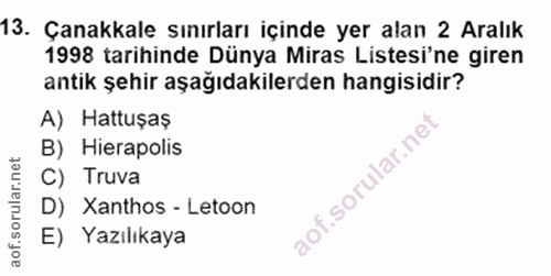 13. soru: Çanakkale sınırları içinde yer alan 2 Aralık 1998 tarihinde Dünya Miras Listesi'ne giren antik şehir aşağıdakilerden…