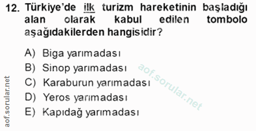 12. soru: Türkiye'de ilk turizm hareketinin başladığı alan olarak kabul edilen tombolo aşağıdakilerden hangisidir? A) Biga yarı…