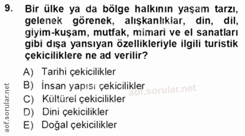 9. soru: Bir ülke ya da bölge halkının yaşam tarzı, gelenek görenek, alışkanlıkiar, din, dil, giyim-kuşam, mutfak, mimari ve e…