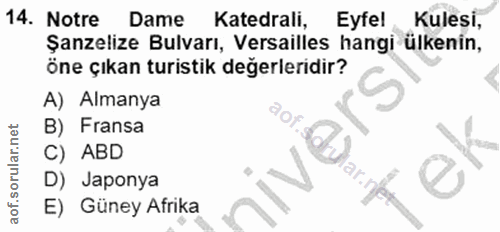 14. soru: Notre Dame Katedrali, Eyfel Kulesi, Şanzelize Bulvarı, Versailles hangi ülkenin, öne çıkan turistik değerleridir? A)…