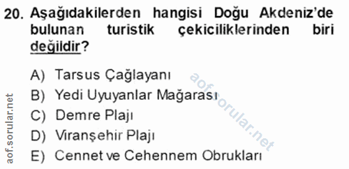 20. soru: Aşağıdakilerden hangisi Doğu Akdeniz'de bulunan turistik çekiciliklerinden değildir? A) Tarsus Çağlayanı C) Demre Pla…