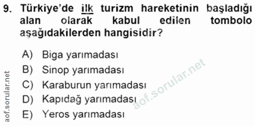 9. soru: Türkiye'de ilk turizm hareketinin başladığı alan olarak kabul edilen tombolo aşağıdakilerden hangisidir? A) Biga yarı…