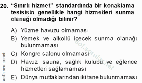 20. soru: "Sınırlı hizmet" standardında bir konaklama tesisisin genellikle hangi hizmetleri sunma olanağı olmadığı bilinir? A)…