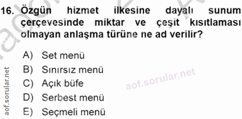 16. soru: Özgün hizmet ilkesine dayalı sunum çerçevesinde miktar ve çeşit kısıtlaması olmayan anlaşma türüne ne ad verilir? A)…