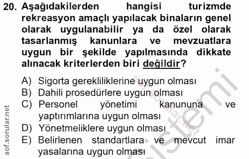 20. soru: Aşağıdakilerden hangisi turizmde rekreasyon amaçlı yapılacak binaların genel olarak uygulanabilir ya da özel olarak t…