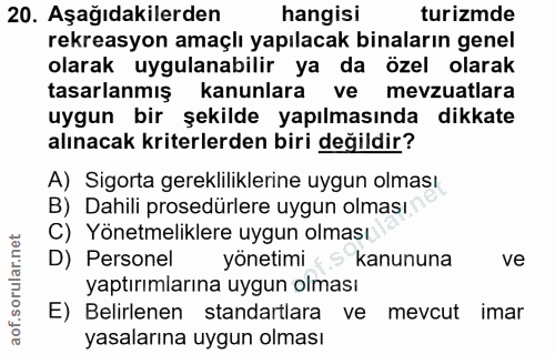 20. soru: Aşağıdakilerden hangisi turizmde rekreasyon amaçlı yapılacak binaların genel olarak uygulanabilir ya da özel olarak t…