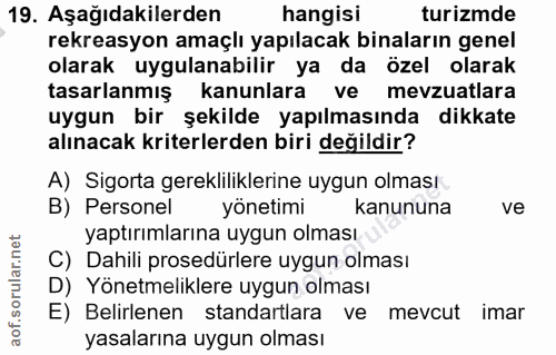 19. soru: Aşağıdakilerden hangisi turizmde rekreasyon amaçlı yapılacak binaların genel olarak uygulanabilir ya da özel olarak t…