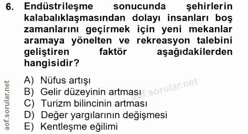 6. soru: Endüstrileşme sonucunda şehirlerin kalabalıklaşmasından dolayı insanları boş zamanlarını geçirmek için yeni mekanlar…