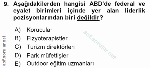 9. soru: Aşağıdakilerden hangisi ABD'de federal ve eyalet birimleri içinde yer alan liderlik pozisyonlarından biri değildir? A…