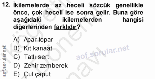 12. soru: İkilemelerde az heceli sözcük genellikle önce, çok heceli ise sonra gelir. Buna göre aşağıdaki ikilemelerden hangisi…