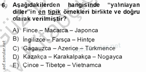 6. soru: Aşağıdakilerden hangisinde "yalınlayan diller"in en tipik örnekleri birlikte ve doğru olarak verilmiştir? A) Fince -…