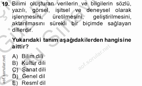 19. soru: Bilimi oluşturan verilerin ve bilgilerin sözlü, yazılı, görsel, işitsel ve deneysel olarak işlenmesini, üretilmesini,…