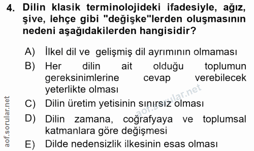 4. soru: Dilin klasik terminolojideki ifadesiyle, ağız, şive, lehçe gibi "değişke"lerden oluşmasının nedeni aşağıdakilerden ha…