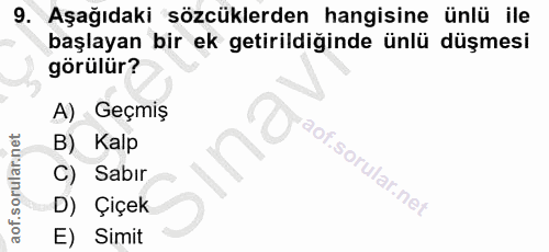 9. soru: Aşağıdaki sözcüklerden hangisine ünlü ile başlayan bir ek getirildiğinde ünlü düşmesi görülür? A) Geçmiş B) Kalp ina…