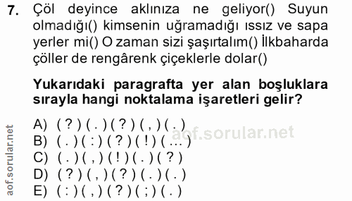7. soru: Çöl deyince aklınıza ne geliyor() Suyun olmadığı() kimsenin uğramadığı ıssız ve sapa yerler mi() O zaman sizi şaşırta…