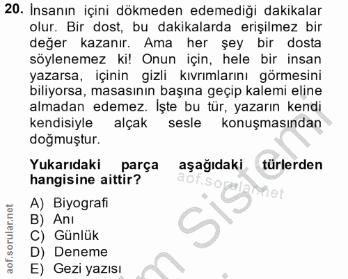 20. soru: Insanın içini dökmeden edemediği dakikalar olur. Bir dost, bu dakikalarda erişilmez bir değer kazanır. Ama her şey bi…