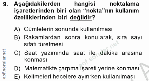 9. soru: Aşağıdakilerden hangisi noktalama işaretlerinden biri olan "nokta"nın kullanım özelliklerinden biri değildir? A) Cüml…