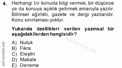 4. soru: Herhangi bir konuda bilgi vermek, bir düşünce ya da konuya açıklık getirmek amacıyla yazılır. Bilimsel ağırlıklı, gaz…