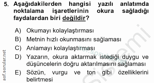 5. soru: Aşağıdakilerden hangisi yazılı anlatımda noktalama işaretlerinin okura sağladığı faydalardan biri değildir? A) Okumay…