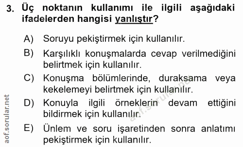 3. soru: Uç noktanın kullanımı ile ilgili aşağıdaki ifadelerden hangisi yanlıştır? A) Soruyu pekiştirmek için kullanılır. B) K…