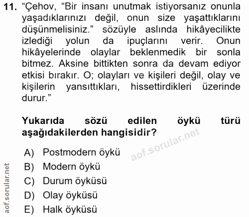 11. soru: "Çehov, "Bir insanı unutmak istiyorsanız onunla yaşadıklarınızı değil, onun size yaşattıklarını düşünmelisiniz." sözü…