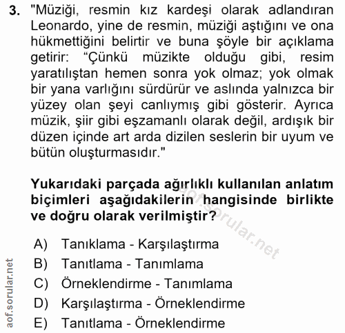 3. soru: "Müziği, resmin kız kardeşi olarak adlandıran Leonardo, yine de resmin, müziği aştığını ve ona hükmettiğini belirtir…
