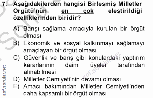 7. soru: Aşağıdakilerden hangisi Birleşmiş Milletler Örgütü'nün en çok eleştirildiği özelliklerinden biridir? A) Barışı sağlam…