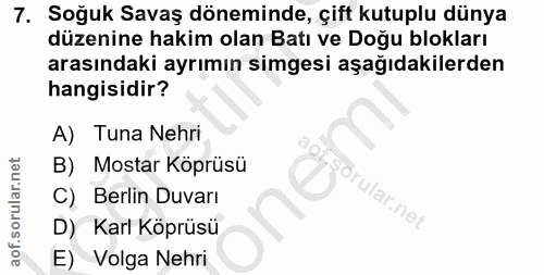 7. soru: Soğuk Savaş döneminde, çift kutuplu dünya düzenine hakim olan Batı ve Doğu blokları arasındaki ayrımın simgesi aşağıd…
