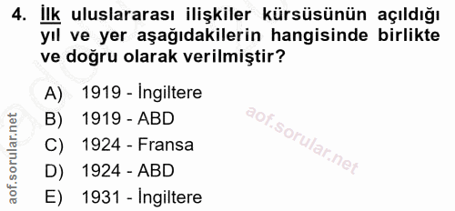 4. soru: uluslararası ilişkiler kürsüsünün açıldığı yıl ve yer aşağıdakilerin hangisinde birlikte ve doğru olarak verilmiştir?…