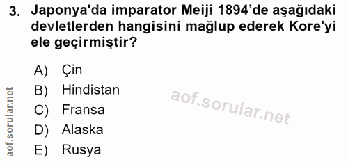3. soru: Japonya'da imparator Meiji 1894' de aşağıdaki devletlerden hangisini mağlup ederek Kore'yi ele geçirmiştir? A) Çin B)…
