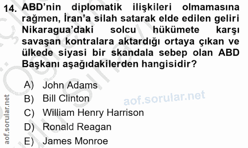 14. soru: ABD'nin diplomatik ilişkileri olmamasına rağmen, İran'a silah satarak elde edilen geliri Nikaragua'daki solcu hükümet…
