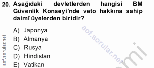 20. soru: Aşağıdaki devletlerden hangisi BM Güvenlik Konseyi'nde veto hakkına sahip daimi üyelerden biridir? A) Japonya B) Alma…