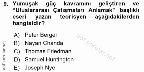 9. soru: Yumuşak güç kavramını geliştiren ve "Uluslararası Çatışmaları Anlamak" başlıklı eseri yazan teorisyen aşağıdakilerden…