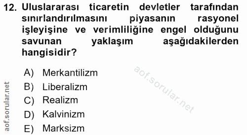 12. soru: Uluslararası ticaretin devletler tarafından sınırlandırılmasını piyasanın rasyonel işleyişine ve verimliliğine engel…