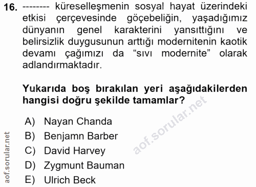 16. soru: -- küreselleşmenin sosyal hayat üzerindeki etkisi çerçevesinde göçebeliğin, yaşadığımız dünyanın genel karakterini ya…