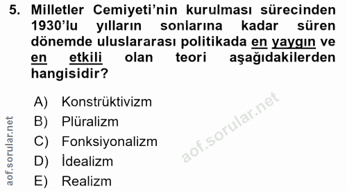 5. soru: Milletler Cemiyeti'nin kurulması sürecinden 1930'lu yılların sonlarına kadar süren dönemde uluslararası politikada en…
